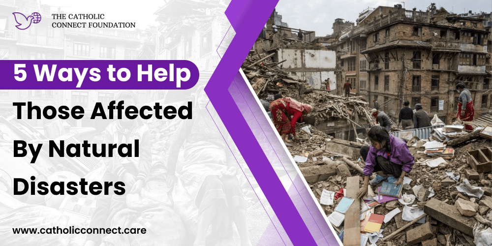 5 Ways to Help Those Affected by Natural Disasters